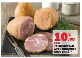 Hyper U Jambonneau avec couenne cuit pané offre