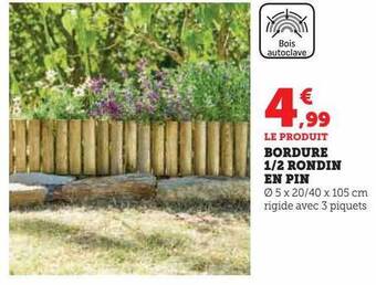 U Express Bordure 1-2 rondin en pin offre