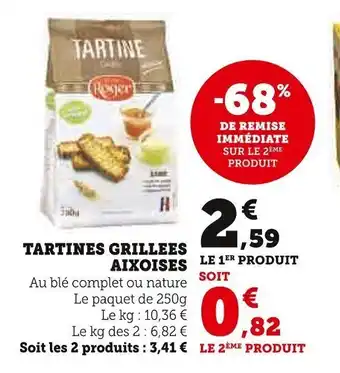 Super U Tartines Grillees Aixoises offre