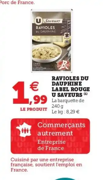 Super U Raviolis du Dauphine Label Rouge U Saveurs offre