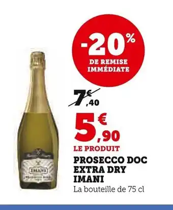 Super U Prosecco DOC Extra Dry Imani offre