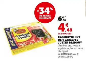 Super U L'Assortiment de 4 Varietes Justin Bridou offre