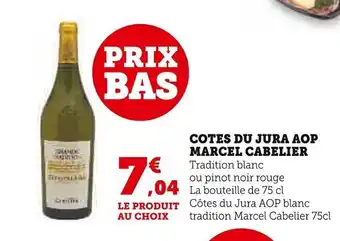 Super U Cotes Du Jura AOP Marcel Cabelier offre