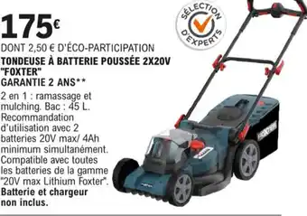 E.Leclerc Tondeuse A Batteri Pousée 2X20V "Foxter" offre