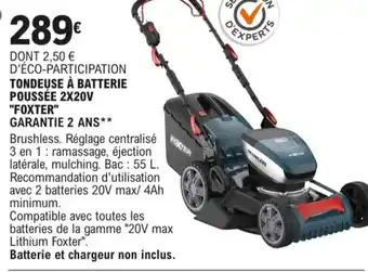 E.Leclerc Tondeuse A batterie Pousée 2X20V "Foxter" offre