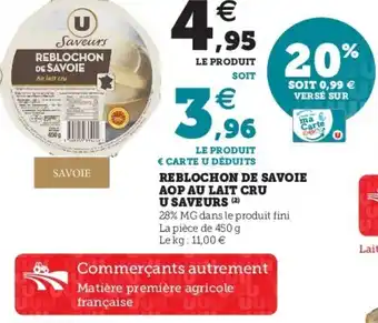 Super U Reblochon de Savoie AOP au Lait Cru U Saveurs offre