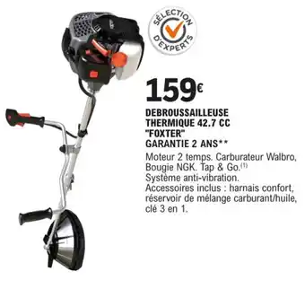 E.Leclerc Debroussailleuse Thermique 42.7 CC "Foxter" offre