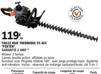 Taille-Haie Thermique 25. 4 CC "Foxter"
