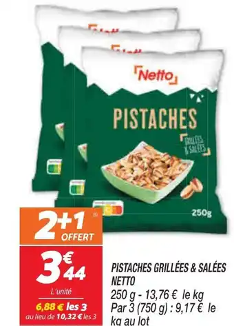 Netto Pistaches Grillées & Salées Netto offre