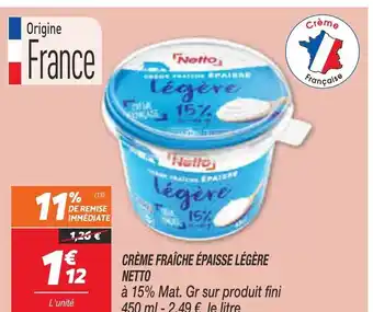 Netto Créme Fraîche Épaisse Légére Netto offre