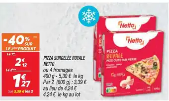Netto Pizza Surgele Royale Netto offre