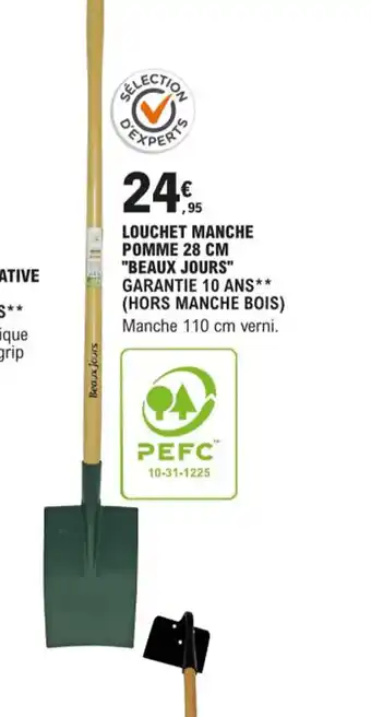 E.Leclerc Louchet Manche Pomme 28cm Beuax Jours offre