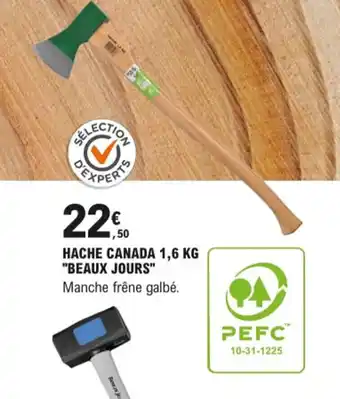 Hache Canada 1,6kg Beaux Jours