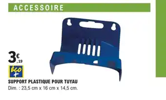 E.Leclerc Support Plastique Pour Tuyau offre