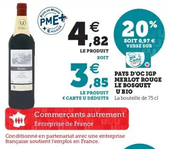 Super U Pays D'Oc IGP Merlot Rouge Le Bosquet offre