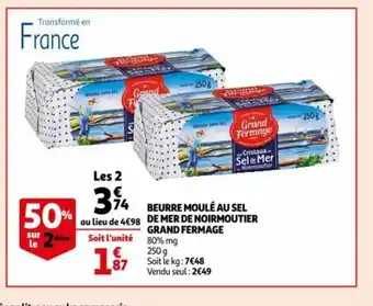 Auchan Beurre Moulé Au Sel De Mer De Noirmoutier Grand Fermage offre
