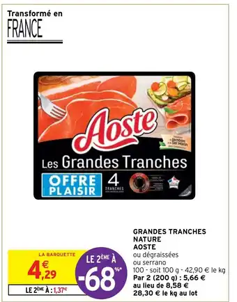 Intermarché Grandes Tranches Nature Aoste offre