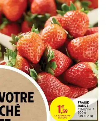 Intermarché Fraise Ronde offre