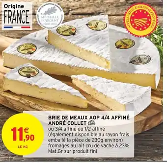 Intermarché Brie De Meaux Aop 4/4 Affiné André Collet offre