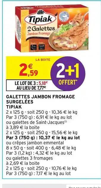 Intermarché Galettes Jambon Fromage Surgelées Tipiak offre