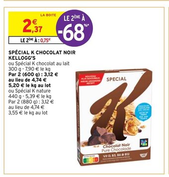 Intermarché Spécial K Chocolat Noir Kellogg's offre