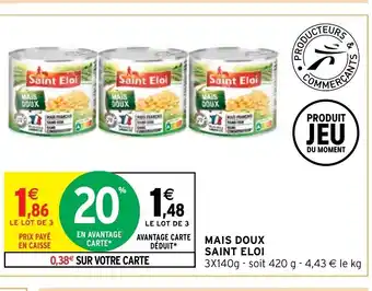 Intermarché Mais Doux Saint Eloi offre