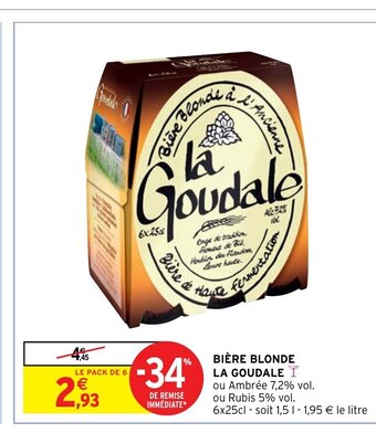 Intermarché Biére Blonde LA Goudale offre