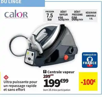 Conforama Centrale vapeur calor offre