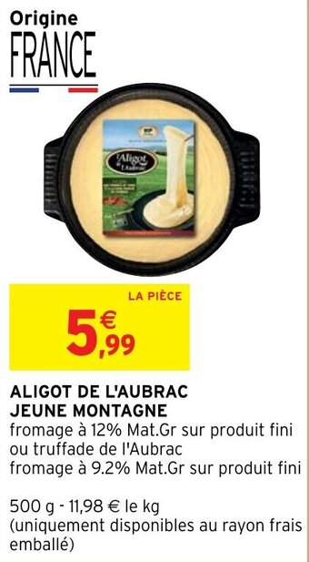 Intermarché Hyper Aligot de l'aubrac jeune montagne offre