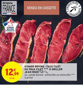 Intermarché Hyper Viande bovine : faux filet ou faux filet à griller jean rozé offre