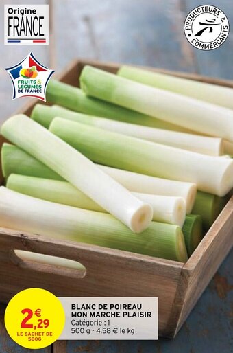 Intermarché Hyper Blanc de poireau mon marche plaisir offre