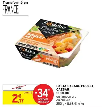 Intermarché Hyper Pasta salade poulet caesar SODEBO offre