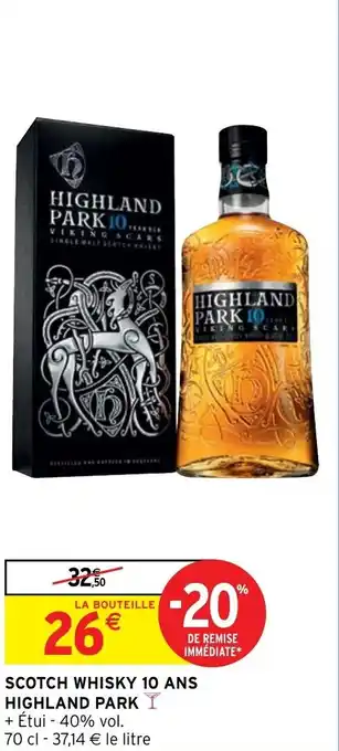Intermarché Hyper Scotch whisky 10 ans highland park offre