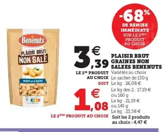 Super U Plaisir Brut Graines Non Salées Bénénuts offre
