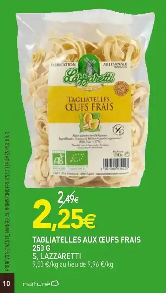 naturéO Tagliatelles aux œufs frais 250 G offre
