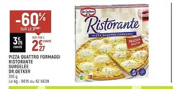Pizza quattro formaggi ristorante surgelée dr. oetker