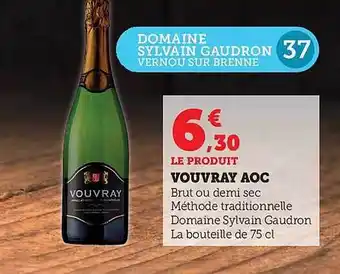 Hyper U Vouvray aoc domaine sylvain gaudron offre