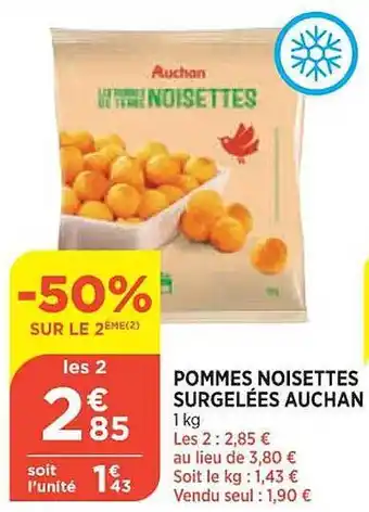 Maximarché Pommes noisettes surgelées auchan offre