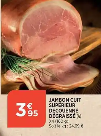Maximarché Jambon cuit supérieur découenné dégraissé offre