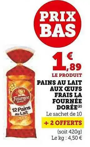Super U Pains au lait aux œufs frais la fournée dorée offre