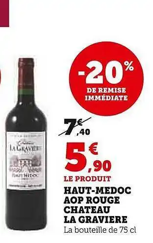 Super U Haut-médoc aop rouge château la gravière offre
