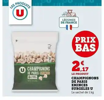 Super U Champignons de paris émincés surgelés u offre
