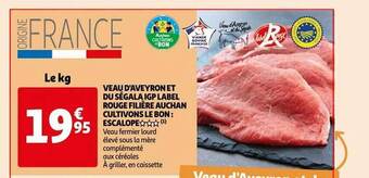 Auchan Veau d'aveyron et du ségala igp label rouge filière auchan cultivons le bon : escalope offre