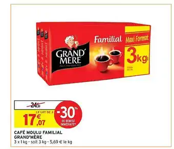 Intermarché Café moulu familial grand'mère offre