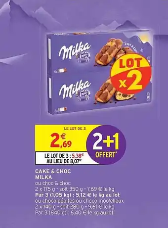 Intermarché Cake & choc milka offre