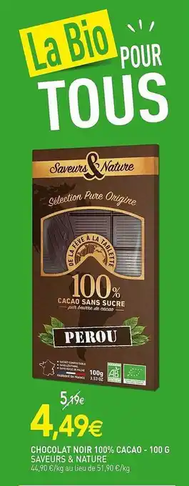 naturéO Chocolat noir 100% cacao - 100 g saveurs & nature offre