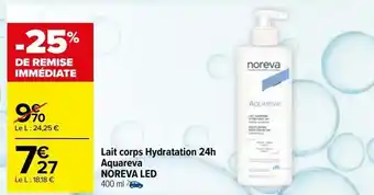 Carrefour Lait corps hydratation 24h aquareva noreva led offre