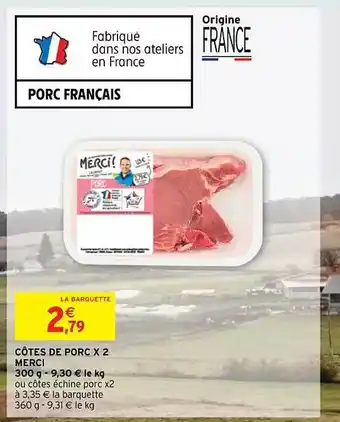 Intermarché Contact Côtes de porc x 2 merci offre