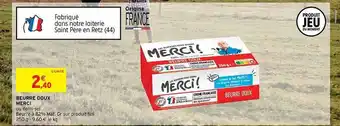 Intermarché Contact Beurre doux merci offre