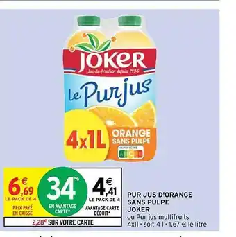 Intermarché Contact Pur jus d'orange sans pulpe joker offre